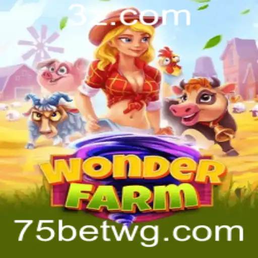 Descubra o Fascinante Mundo de WonderFarm e a Conexão com 75bet VIP